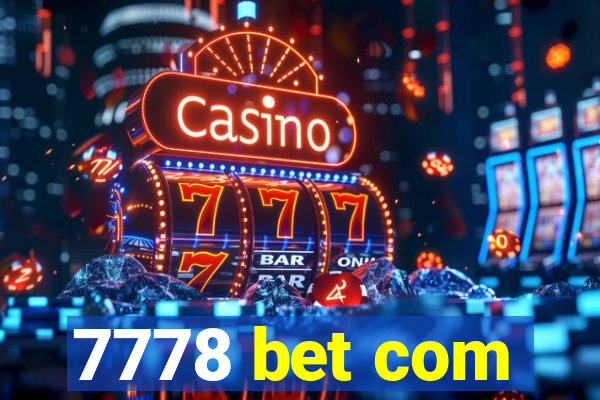 7778 bet com